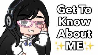 Get To Know About ME! | Gacha Meme…?