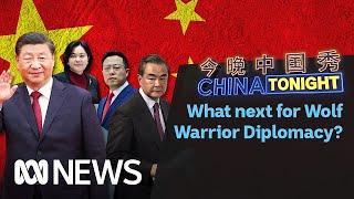 Is China still pursuing Wolf Warrior diplomacy? | China Tonight | ABC News