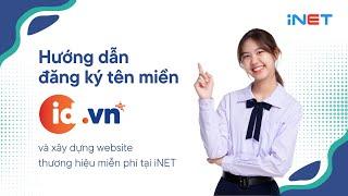 Hướng dẫn đăng ký tên miền .ID.VN miễn phí tại iNET mới nhất 2024