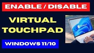 Enable Virtual Touchpad on Windows 11 / 10