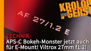 APS-C Bokeh Monster jetzt auch für E-Mount! Viltrox 27mm f1.2 Pro!