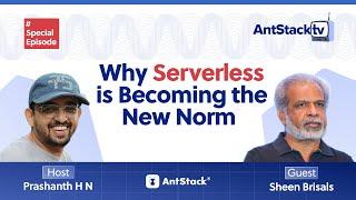 AntStack TV | Special Episode | Why Serverless is Becoming the New Norm!