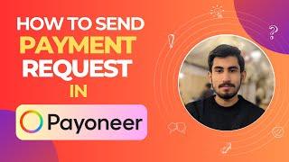 How To Send Payment Request in Payoneer