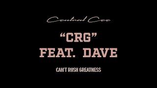 CENTRAL CEE - CRG FEAT. DAVE (LYRICS)