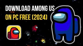 How to Download Among Us on PC for FREE!