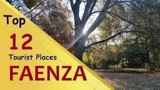 "FAENZA" Top 12 Tourist Places | Faenza Tourism | ITALY