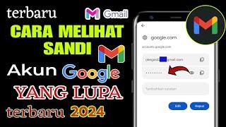 Terbaru! Cara Melihat Sandi Akun Google Yang Lupa | 100% berhasil