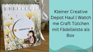 Kleiner Creative Depot Haul / Tütchen mit Fädelleiste als Box im Watch me craft