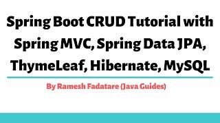 Spring Boot CRUD Example with Spring MVC, Spring Data JPA, ThymeLeaf, Hibernate, MySQL