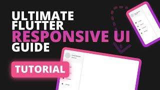 Ultimate Flutter Responsive UI Guide | Flutter Responsive Web