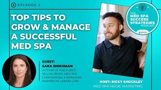 Top Tips To Grow & Manage a Successful Med Spa with Sara Shikhman