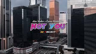 Lagu Barat Slow Remix !!! Not You - Remix ( 88 Project Remix )