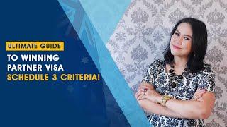 Ultimate Guide to Winning Partner Visa Schedule 3 Criteria!