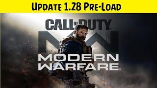 Call Of Duty: Modern Warfare  Update 1.28 Pre-Load