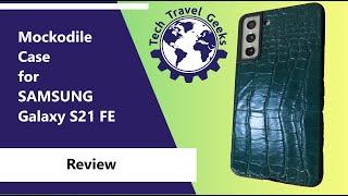 Samsung Galaxy S21 FE Mockodile Case from AliExpress - Review