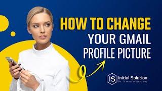 How to change your Gmail profile picture 2024 | Initial Solution