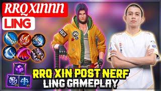 RRQ XIN Post Nerf Ling Gameplay [ RRQ XINNN Ling ] Mobile Legends