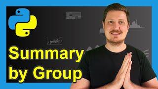 Summary Statistics by Group of pandas DataFrame (3 Examples) | Multiple Groups & Subgroup Column