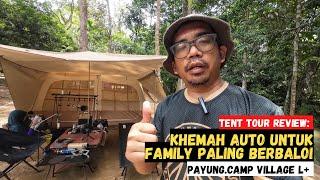 Tent Tour Review: KHEMAH AUTO UNTUK FAMILY PALING BERBALOI | Payung.camp Village L+