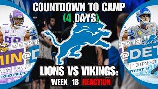 COUNTDOWN TO TRAINING CAMP 2024: Detroit Lions vs Minnesota Vikings WEEK 18 REACTION!
