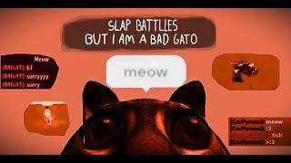 Slap Battles, but I am a bad gato | Roblox