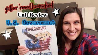 Gather 'Round Homeschool's U.S. Government Unit Review ||Homeschool Curriculum|| Other Resources Too