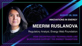 Meerim Ruslanova | How decentralized technologies like blockchain support the energy transition