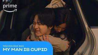 My Man is Cupid: Mischievous Duo | Prime Video