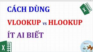 Cách dùng Vlookup và Hlookup ít ai biết trong Excel