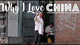 Why I love China