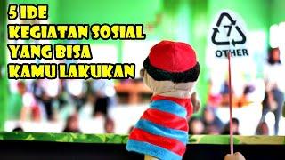 INILAH 5 IDE KEGIATAN SOSIAL UNTUK KAMU DAN KAWAN KAWANMU BISA LAKUKAN - 5 SOCIAL PROJECT IDEAS