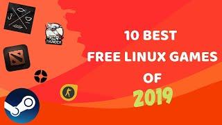 10 Best Free Linux Games that You MUST TRY in 2019