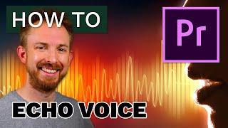 How to Echo Voice in Premiere Pro