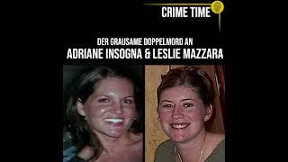 Mord unter Freunden: Der Mord an Adriane Insogna & Leslie Mazzara | True Crime PODCAST | CRIME TIME