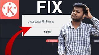 How to fix Unsupported file format problem in kinemaster app • Unsupported file format in kinemaster