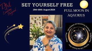 Full Moon of August 19th 2024 - The Truth Will Set You Free