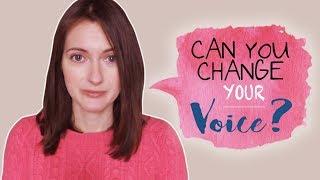 Can you change your voice?
