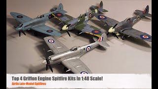 Top 4 Spitfire Model Kits (Griffon Engine) 1:48 Airfix Late-Model Spitfires!