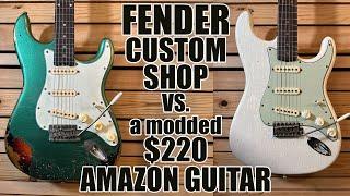 FENDER Custom Shop VS. a modded $220 AMAZON guitar