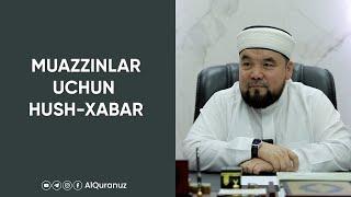 Muazzinlar uchun hush-xabar