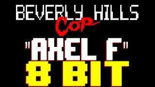 Axel F [8 Bit Tribute to Beverly Hill Cop & Harold Faltermeyer] - 8 Bit Universe