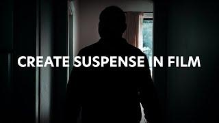 How to Create Suspense in Film