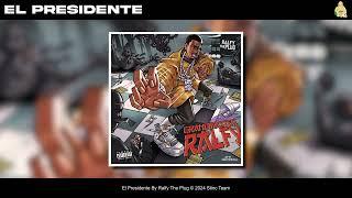 Ralfy The Plug - EL PRESIDENTE [Official Audio]