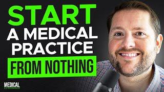 How to Start Your Own Medical Practice in 5 Steps