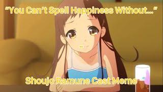 “You Can’t Spell Happiness Without…” - Shoujo Ramune Cast Meme