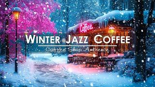 Calm Jazz at  Coffee   Exquisite Jazz and Gentle Snowfall for Studying, Working ️