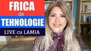 FRICA DE TEHNOLOGIE | INTELIGENTA ARTIFICIALA | LIVE CU LAMIA