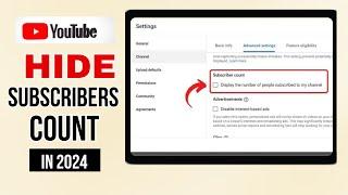 How To Hide Subscribers on Youtube 2024 | Hide YouTube Subscribers Count | Hide Subscribers in 2024