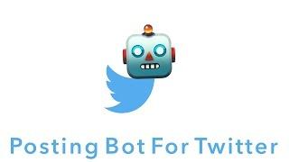 Twitter Bot Tutorial: Making a Bot that Will Auto Post for You