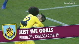 JUST THE GOALS | Burnley v Chelsea 2018/19